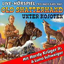 Old Shatterhand unter Kojoten - Hardy Krüger Jr. + RadioLiveTheater 23.03.2027 Maritim Hotel am Schlossgarten Fulda