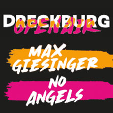 Max Giesinger + No Angels - Dreckburg Open Air 2026 31.07.2026 Dreckburg Salzkotten