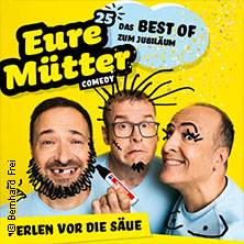 Eure Mütter - Perlen vor die Säue - Das Best of zum Jubiläum 16.10.2026 PaderHalle