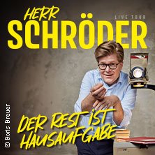 Herr Schröder - Der Rest ist Hausaufgabe 27.08.2026 STADTHALLE DELBRÜCK