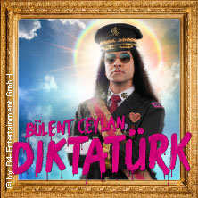 Bülent Ceylan - Diktatürk 19.02.2027 STADTHALLE DELBRÜCK